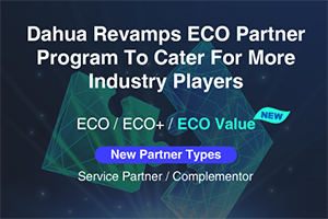 Dahua vernieuwt Eco Partner Programma voor meer spelers in de sector
