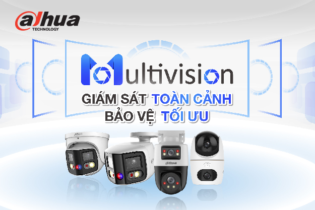 Dòng sản phẩm MultiVision: Giám sát toàn cảnh, Bảo vệ tối ưu Dòng sản phẩm MultiVision: Giám sát toàn cảnh, Bảo vệ tối ưu