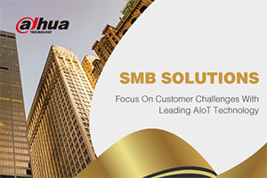 Dahua Releases 5 Intelligent Solutions to Revolutionize Monitoring in SMBs