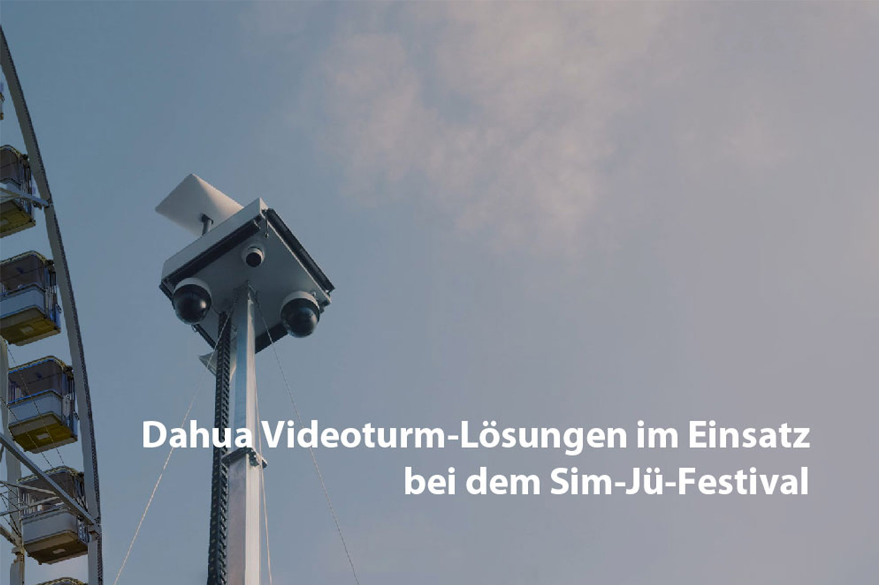 Kameras von Dahua sorgen auf Volksfest für Sicherheit