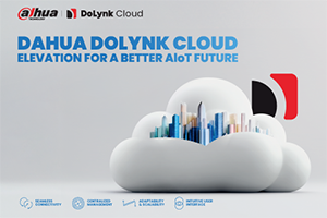Dahua Introduces Dahua DoLynk Cloud: A Seamless, Integrated Solution for Smart and Secure Connectivity