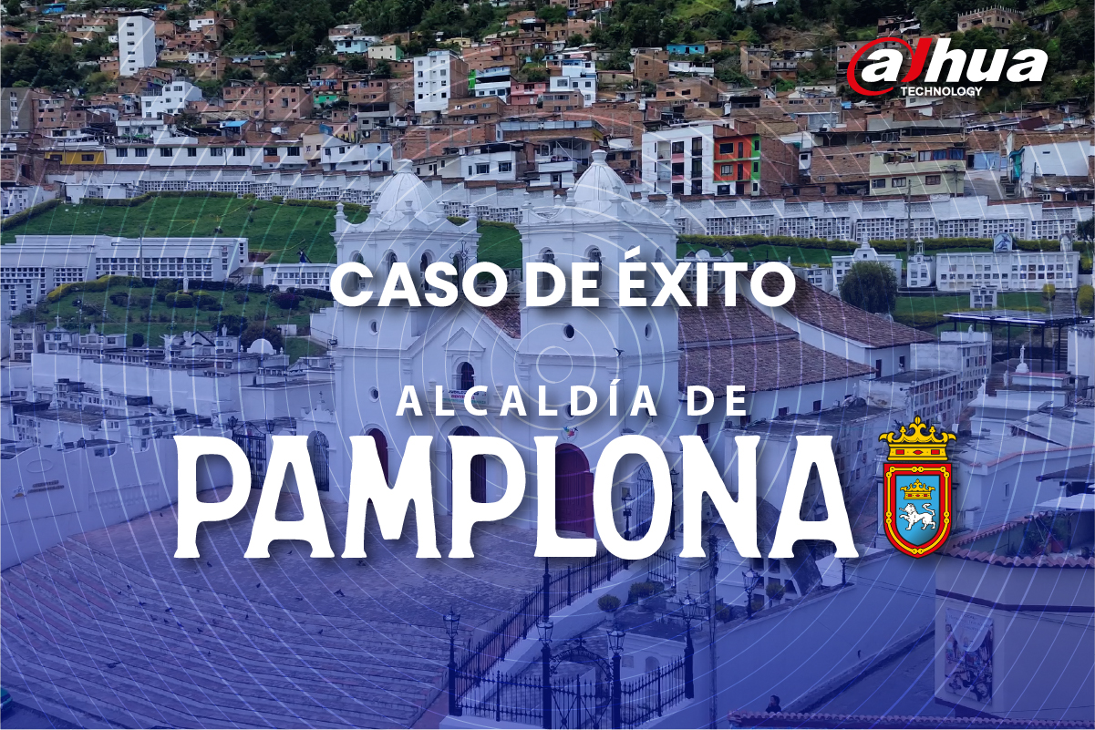 Pamplona se transforma: Seguridad inteligente con CyberCity | Dahua Technology